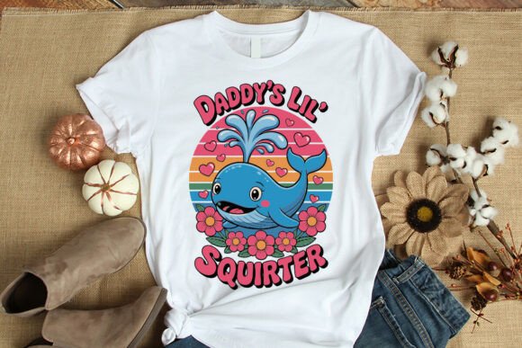 Daddy’s Lil Squirter Graphics: T-Shirt Designs