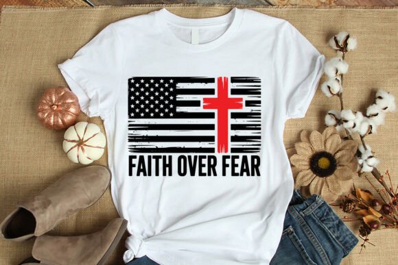Faith Over Fear USA Flag SVG: Graphics for T-Shirt Designs