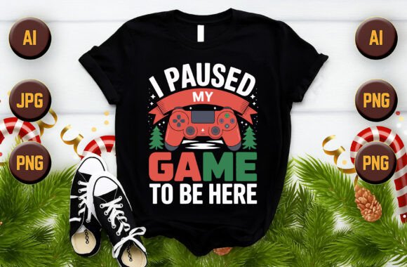 I Paused My Game to Be Here Christmas Graphics