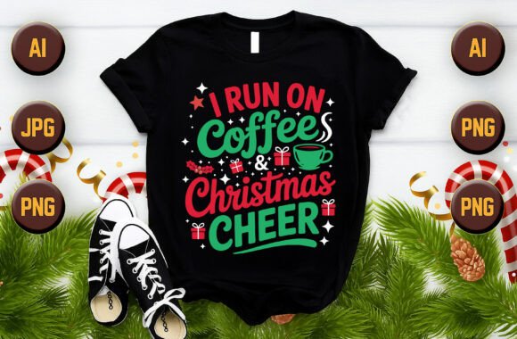 I Run on Coffee and Christmas Graphics