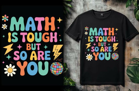 Math is Tough but So Are You Graphic
